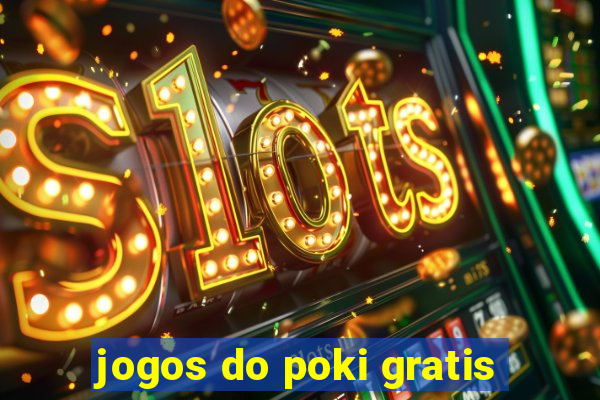 jogos do poki gratis